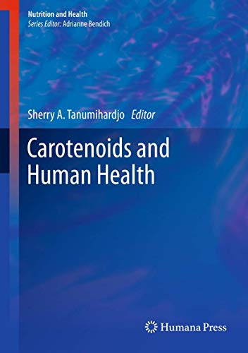 Carotenoids and Human Health (Nutrition and Health)
