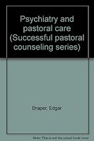 Psychiatry and pastoral care (Successful pastoral counseling series) B0007ET7XK Book Cover
