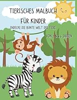 Tierischer Malspaß für Kinder: Endecke die Bunte Welt der Tiere (German Edition) B0F5RTMJFC Book Cover
