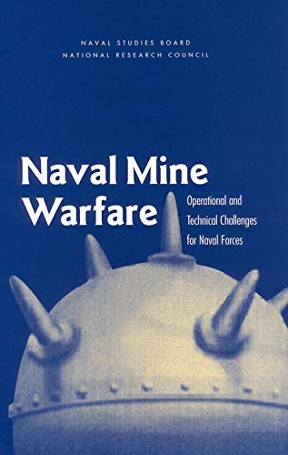 Naval Mine Warfare: Operational and Technical Challenges for Naval Forces (English Edition)