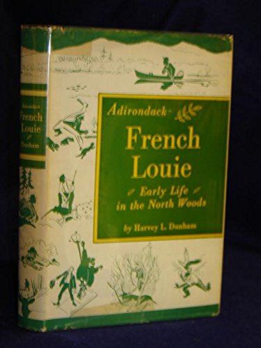 Adirondack French Louie;: Early life in the Nor... B0007E70Z2 Book Cover