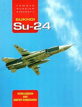 Hardcover Sukhoi Su-24: Fra-Op: Famous Russian Aircraft Book