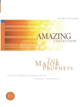 Paperback The Major Prophets: Isaiah, Jeremiah, Lamentations, Ezekiel, and Daniel (The Amazing Collection: The Bible, Book by Book) Book