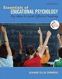 Essentials of Educational Psychology: Big Ideas to Guide Effective Teaching (3rd Edition)