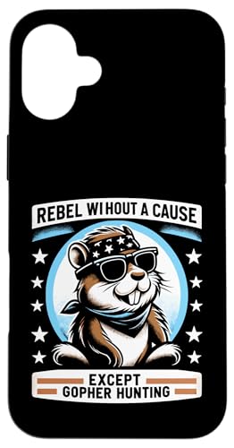 Rebel Without A Cause Except Gopher Hunting Fun �X�}�z�P�[�X iPhone 16 Plus �p