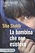 La bambina che non esisteva - Shakib, Siba