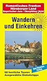Wandern und Einkehren, Band 40: Romantisches Franken - Nürnberger Land / Bayerischer Jura - Oberpfälzer Wald - Drei Brunnen Verlag 