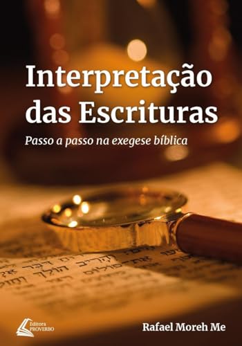 Interpretação das escrituras: Passo a passo na exegese biblica
