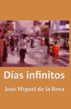 Paperback Dias Infinitos (Spanish Edition) [Spanish] Book