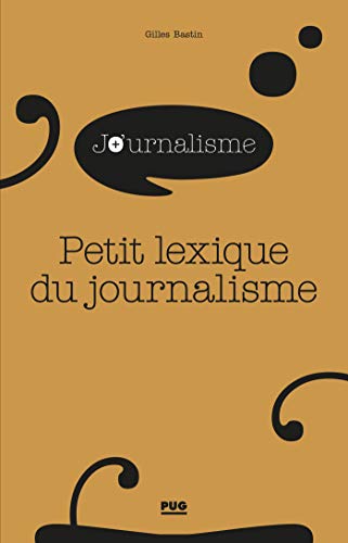 Petit lexique du journalisme (Journalisme en plus)