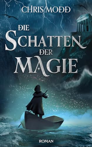Die Schatten der Magie (Die Legende der Götter)