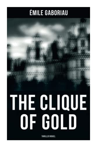 THE CLIQUE OF GOLD (Thriller Novel): Mystery Novel