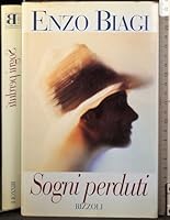 Sogni Perduti (I Libri Di Enzo Biagi) (Italian Edition) 881784523X Book Cover