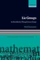 Lie Groups: An Introduction through Linear Groups (Oxford