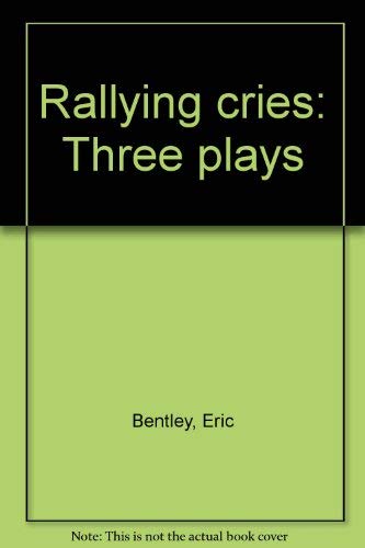Rallying cries: Three plays B001K2G8IU Book Cover