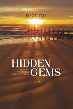 Hidden Gems: Places Around and Within