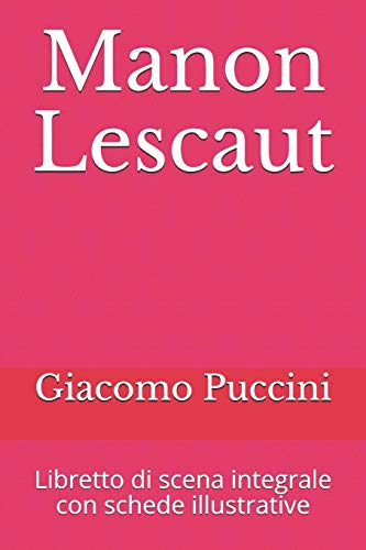  Manon Lescaut: Libretto di scena integrale con schede illustrative