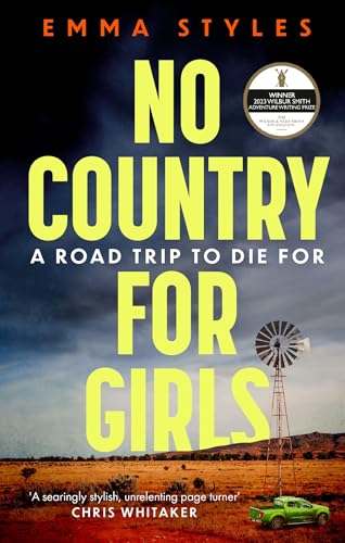 No Country for Girls: An outstanding, high-octane Outback thriller for fans of Jane Harper and Chris Hammer (English Edition)