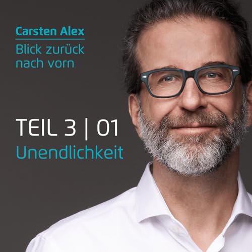 Teil 3 | 01 UNENDLICHKEIT