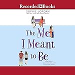 Cover of The Me I Meant to Be