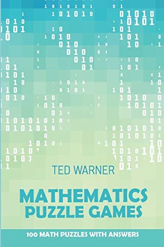 Mathematics Puzzle Games: Trinudo Puzzles - 100 Math Puzzles With Answers (Puzzle Books for Adults)