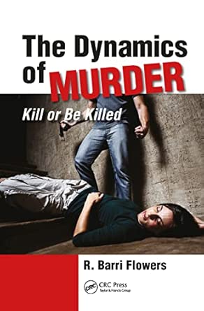 The Dynamics of Murder: Kill or Be Killed book cover