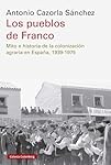 Los pueblos de Franco: Mito e historia de la colon...: 