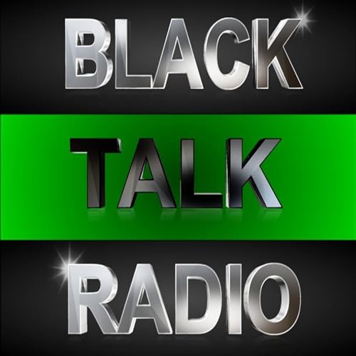 Black Talk Radio Network Podcast Por Black Talk Media Project arte de portada