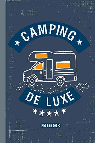 CAMPING DE LUXE NOTEBOOK: with dot grid and table of contents to register by yourself 120 pages with page numbers softcover 6x9 inch Perfect as ... diary Gift for RV travel and camping fans