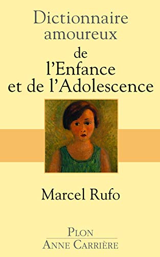 Télécharger Dictionnaire amoureux de l'enfance et de l'adolescence Francais PDF