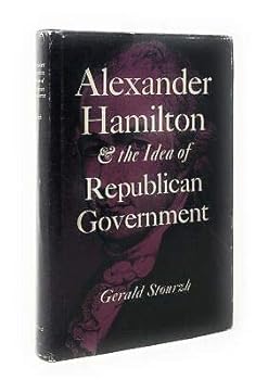 Hardcover Alexander Hamilton and the Idea of Republican Government Book