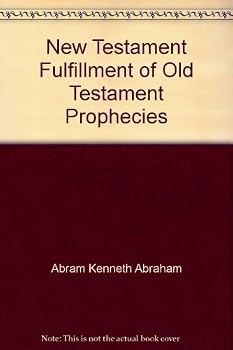 Paperback New Testament Fulfillment of Old Testament Prophecies Book