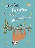  Magnet: Ich atme. Produktiver wird\'s heute nicht.