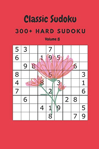 Classic Sudoku: 300+ Hard sudoku Volume 8