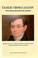 Charles Thomas Jackson: The Head behind the Hands 0930405897 Book Cover