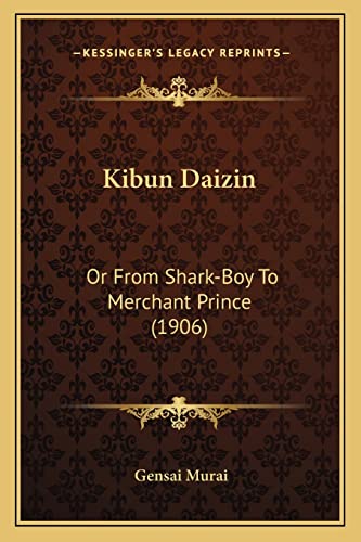 Kibun Daizin: Or From Shark-Boy To Merchant Prince (1906)
