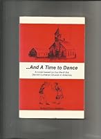 ... And a time to dance: A novel based on the life of the Danish Lutheran Church in America B0006OXFES Book Cover