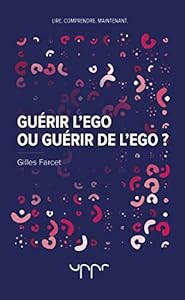 Book's Cover of Guérir l'ego, guérir de l'ego