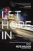 Let Hope in: 4 Choices That Will Change Your Life Forever