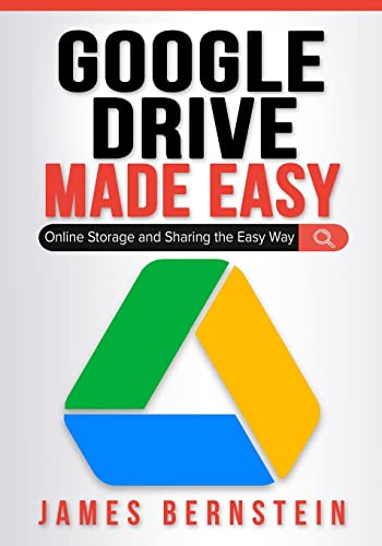 Google Drive Made Easy: Online Storage and Sharing the Easy Way: 12