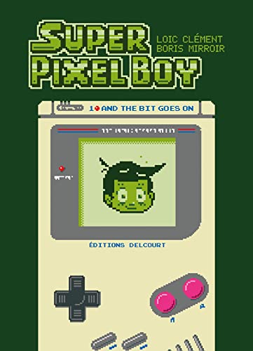 Super Pixel Boy T01: And the Bit Goes on