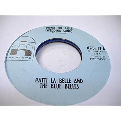 Patti La Belle and the Blue Belles 45 RPM Down the Aisle (Wedding Song) / C'est La Vie