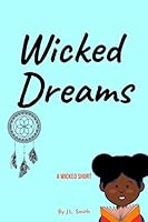 Wicked Dreams: A Wicked Short B08FP3STDJ Book Cover