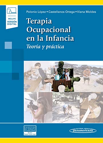 Terapia Ocupacional en la Infancia: Teoría y práctica (Colección Terapia Ocupacional)