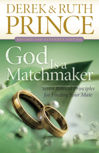 God Is a Matchmaker: Seven Biblical Principles for Finding Your M...