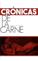 Cr�nicas de la carne 1511512032 Book Cover