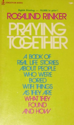 Praying Together: a Book of Real Life Stories A... B000L1VNEU Book Cover