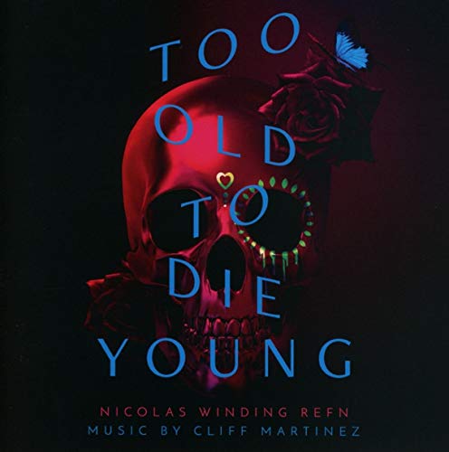 Too Old To Die Young (Original Series Soundtrack)