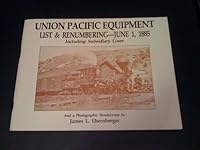 Union Pacific Equipment, List & Renumbering: June 1, 1885, Including Subsidiary Lines B000JPNJWW Book Cover