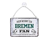 Blechschild Hier wohnt EIN Bremen Fan - Metallschild mit 